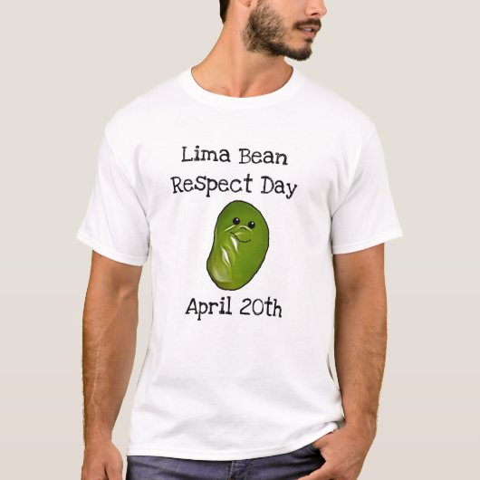 Lima Bean Respect Day 20. April Funny Shirt (Vorderseite)