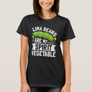 Limabohnen sind mein spirituelles Gemüse T-Shirt