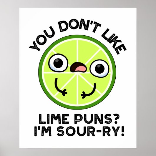 Lime-Witze magst du nicht, ich bin sauer-ry Frucht Poster (Vorne)
