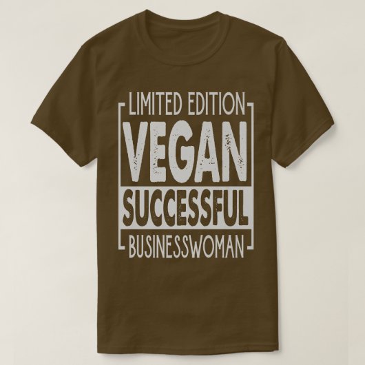Limited Edition Vegane erfolgreiche Geschäftsfrau T-Shirt (Design vorne)