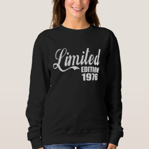 Limitierte Auflage 1976 Geburtstag 1976 Geburtstag Sweatshirt