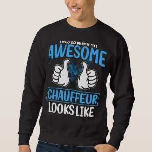 Limo-Fahrer Das ist ein Phantastischer Chauffeur-L Sweatshirt