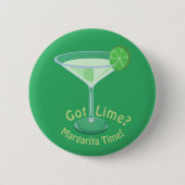 Limon got? Margarita Zeit! Cocktail Slogan Button (Vorderseite)