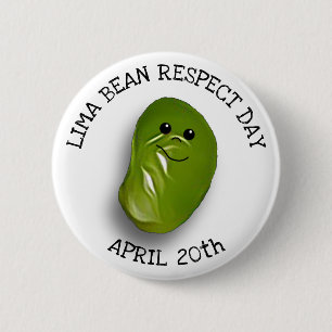 Limoner Bean Respect Day 20. April Button