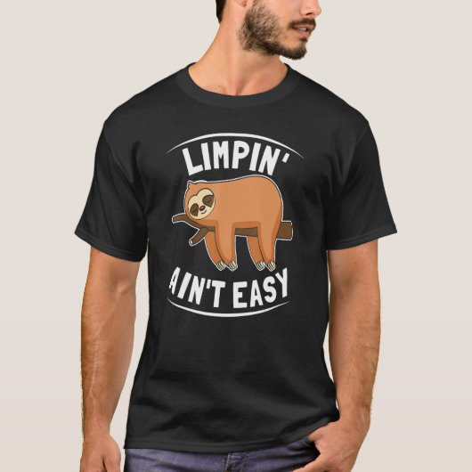 Limpin Ain't Easy Broken Leg 1 T-Shirt (Vorderseite)