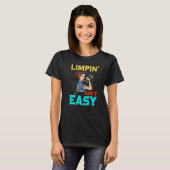 Limpin Ain't Easy Broken Leg T-Shirt (Vorne ganz)