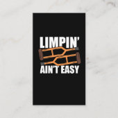 "Limpin Ain't Easy Get Well Gutes Geschenke Verlet Visitenkarte (Vorderseite)