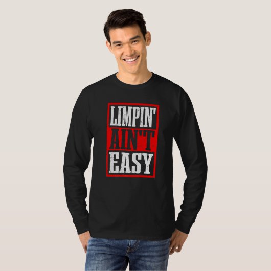 Limpin' Ain't Easy -- Premium T-Shirt (Vorne ganz)