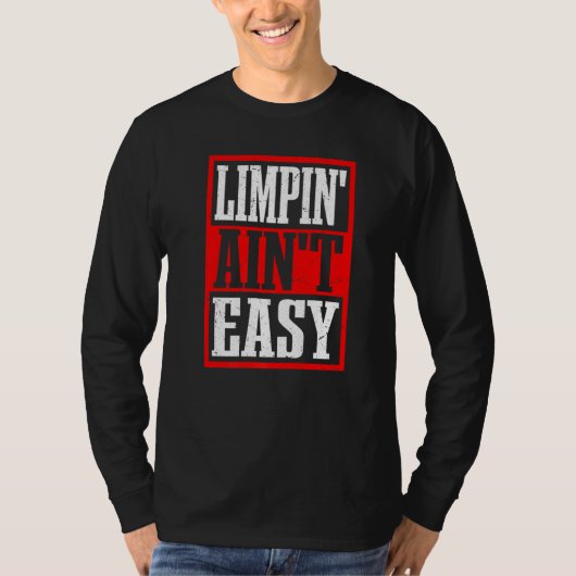 Limpin' Ain't Easy -- Premium T-Shirt (Vorderseite)