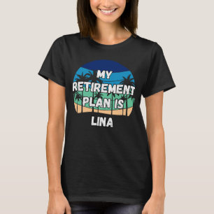 Lina Crypto My Retirement Plan ist Lina T-Shirt