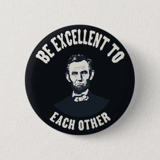 Lincoln - seien Sie ausgezeichnet Button
