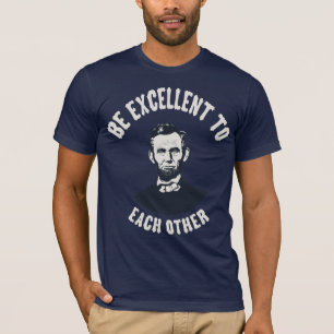 Lincoln - seien Sie ausgezeichnet T-Shirt