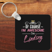 Lindsey Natürlich bin ich Phantastisch Schlüsselanhänger (Vorderseite)