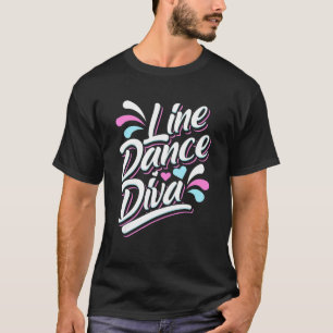 Line Dance Diva Cowgirl Country Western Tanzen T-Shirt