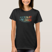 Line Dance Evolution Line Dancing Line Dancer T-Shirt (Vorderseite)