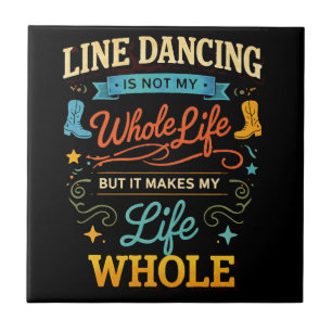 Line Dance-Geschenk für Tänzer fürs ganze Leben Fliese