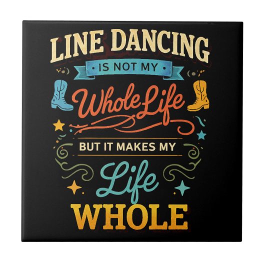 Line Dance-Geschenk für Tänzer fürs ganze Leben Fliese (Vorderseite)