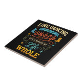 Line Dance-Geschenk für Tänzer fürs ganze Leben Fliese (Seite)