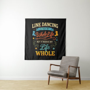 Line Dance Geschenk für Tänzer fürs ganze Leben Wandteppich