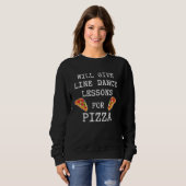 Line Dance Lessons For Pizza Dancer  Line Dancing Sweatshirt (Vorne ganz)