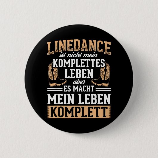 Line Dance Life Complete Linedance Country Button (Vorderseite)