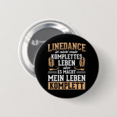 Line Dance Life Complete Linedance Country Button (Vorne & Hinten)