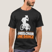 Line Dance Rollstuhl - Country Linedancing Line D T-Shirt (Vorderseite)