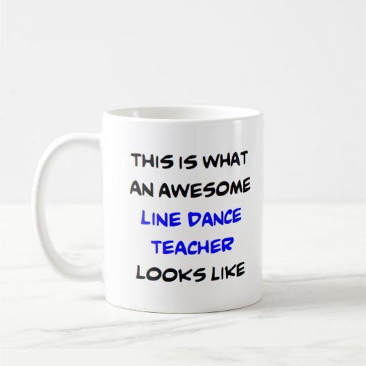 line dance teacher, awesome kaffeetasse (Links)