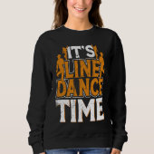 Line Dance Time Line Dance Line Dancing Western Da Sweatshirt (Vorderseite)