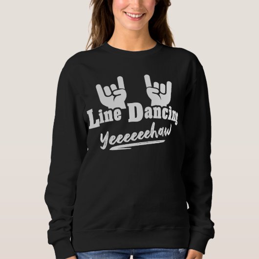 Line Dancer Western Country Perfect Line Dance Sweatshirt (Vorderseite)