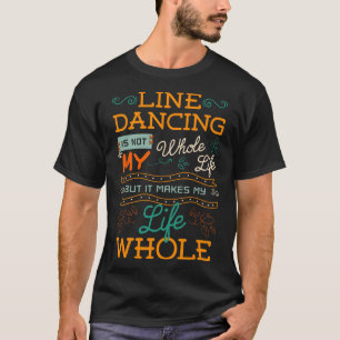 Line Dancing Choreografy Dance Teacher Group Dan T-Shirt