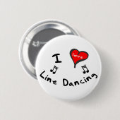 Line Dancing Gifts - I Heart Line Dancing Button (Vorne & Hinten)