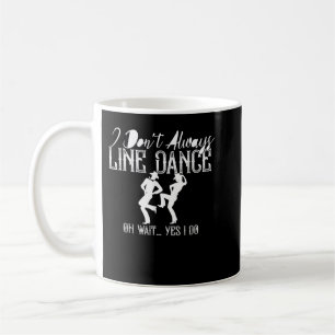 Line Dancing Group Dance Tanztänzer Funny Coun Kaffeetasse