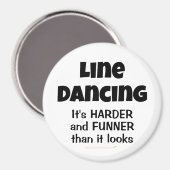 Line Dancing ist Funner Funny Line Dancer Geschenk Magnet (Vorderseite/Rückseite)