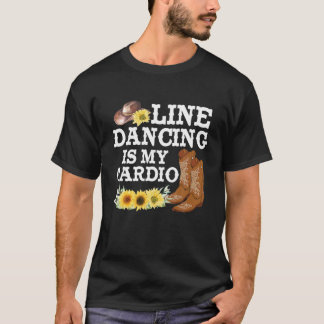 Line Dancing ist mein Cardio Country Music Cowgirl T-Shirt