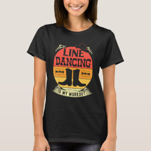 Line Dancing ist mein Workout Cardio 1 T-Shirt
