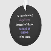 Line Dancing Kings/Queens I Ornament (Vorderseite)
