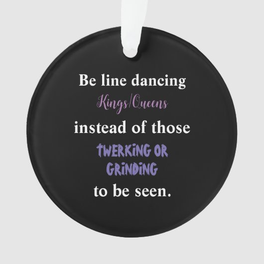Line Dancing Kings/Queens I Ornament (Vorderseite)