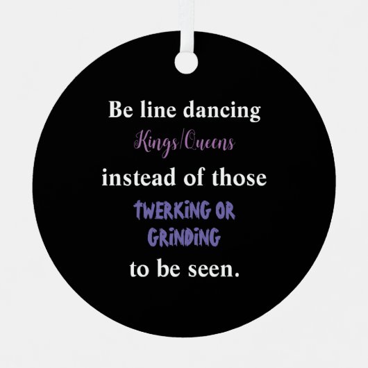 Line Dancing Kings/Queens I Ornament Aus Metall (Vorderseite)