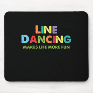 Line Dancing macht Leben mehr Spaß beim Country Da Mousepad