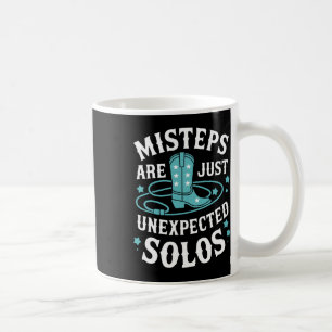 Line Dancing MisSteps sind nur unerwartet Solos Li Kaffeetasse