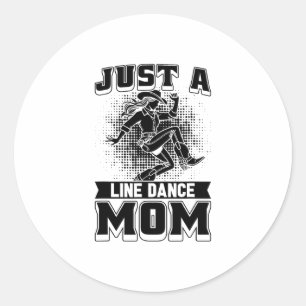 Line Dancing Mutter Tänzer Land - Nur eine Linie D Runder Aufkleber