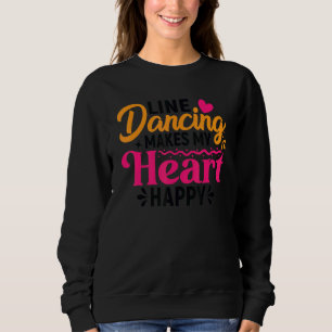 Line Dancing Quote Dancer Puffer Text 6 Sweatshirt