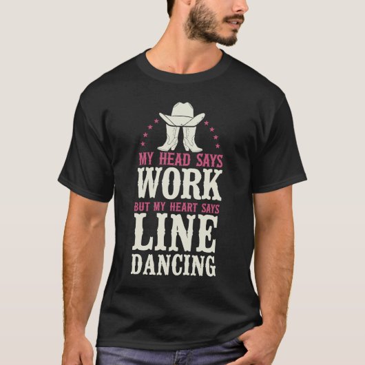 Line Tance Lehrer Mein Kopf sagt, funktioniert, ab T-Shirt (Vorderseite)