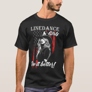 Linedance Mädchen machen es besser Country Music T-Shirt