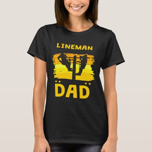 Lineman Dad Quote for Linemen Daddy and Father T-Shirt (Vorderseite)