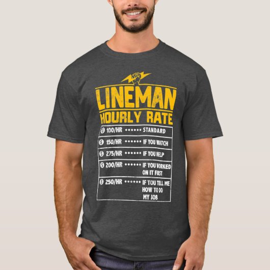Lineman Funny stündliche Geschenke für Lineman T-Shirt (Vorderseite)