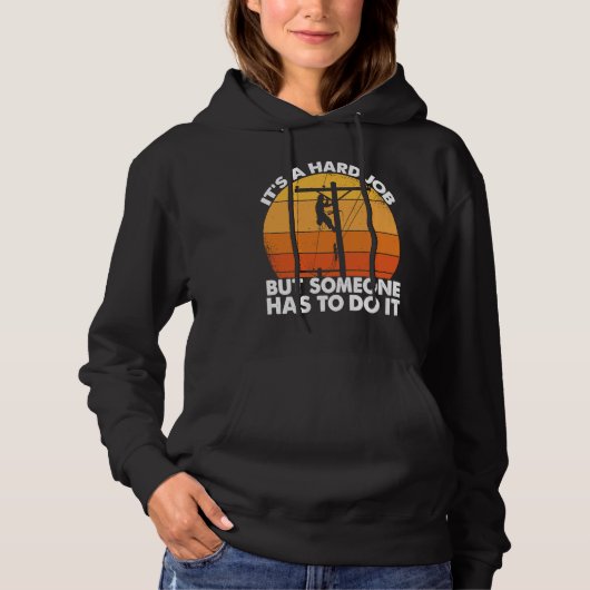Lineman have a hard job Powerline Lineworker Elect Hoodie (Vorderseite)