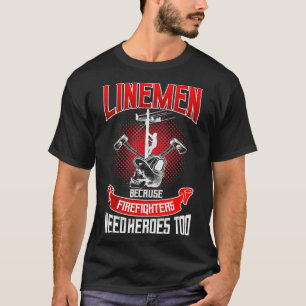 Lineman Line Mitarbeiter, weil Firefighter Helden T-Shirt