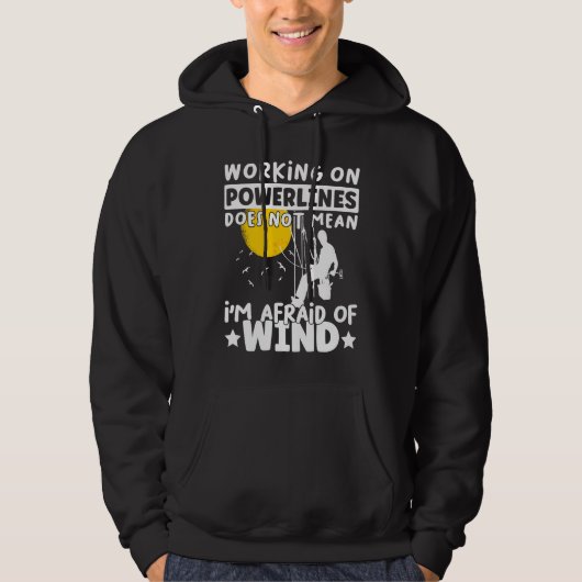 Lineman Lineworker are not afraid of wind Electric Hoodie (Vorderseite)